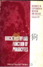ADVANCES IN EXPERIMENTAL MEDICINE AND BIOLOGY  VOLUME 141  BIOCHEMISTRY AND FUNCTION OF PHAGOCYTES（ PDF版）