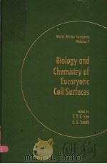 MIAMI WINTER SYMPOSIA  VOLUME 7  BIOLOGY AND CHEMISTRY OF EUCARYOTIC CELL SURFACES   1974  PDF电子版封面  0124415504  E.Y.C.LEE  E.E.SMITH 
