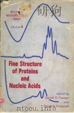 FINE STURCTURE OF PROTEINS AND NUCLEIC ACIDS   1970  PDF电子版封面  0824716698   