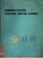 MEMBRANE PROTEINS：STRUCTURE，FUNCTION，ASSEMBLY（1987 PDF版）