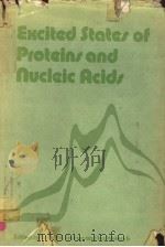 EXCITED STATES OF PROTEINS AND NUCLEIC ACIDS   1971  PDF电子版封面  0333136713   