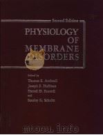 PHYSIOLOGY OF MEMBRANE DISORDERS  SECOND EDITION   1986  PDF电子版封面  0632002050  THOMAS E.ANDREOLI  JOSEPH F.HO 