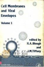 CELL MEMBRANES AND VIRAL ENVELOPES  VOLUME 1   1980  PDF电子版封面  0121072010  H.A.BLOUGH AND J.M.TIFFANY 