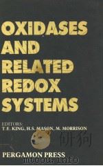 OXIDASES AND RELATED REDOX SYSTEMS     PDF电子版封面  0080244211  TSSO E.KING  HOWARD S.MASON  M 