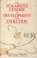 THE EUKARYOTE GENOME INDEVELOPMENT AND EVOLUTION（1988 PDF版）