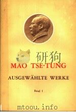 MAO TSE-TUNG AUSGEWAHLTE WERKE BAND Ⅰ   1968年03月第1版  PDF电子版封面     