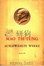 MAO TSE-TUNG AUSGEWAHLTE WERKE BAND Ⅲ   1969年01月第1版  PDF电子版封面     