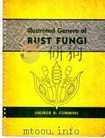 ILLUSTRATED GENERA OF RUST FUNGI     PDF电子版封面    GEORGE B.CUMMINS 