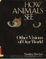 HOW ANIMALS SEE     PDF电子版封面  0709933363   