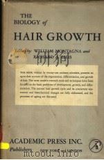 THE BIOLOGY OF HALR GROWTH     PDF电子版封面    WILLIAM MONTAGNA RICHARD A.ELL 