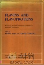 FLAVINS AND FLAVOPROTEINS     PDF电子版封面  0839114982   