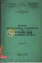 SECOND INTERNATIONAL CONFERENCE ON WATER AND IONS IN BIOLOGICAL SYSTEMS     PDF电子版封面    BUCHAREST 