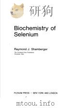 BIOCHEMISTRY OF SELENIUM  VOLUME 2     PDF电子版封面  0306410907  RAYMOND J.SHAMBERGER 