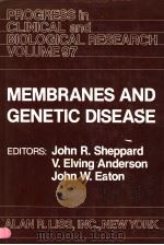MEMBRANES AND GENETIC DISEASE     PDF电子版封面  0845100971  JOHN R.SHEPPARD  V.ELVING ANDE 