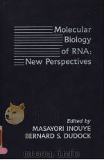 MOLECULAR BIOLOGY OF RNA:NEW PERSPECTIVES（ PDF版）