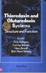 THIORDOXIN AND GLUTAREDOXIN SYSTEMS STRUCTURE AND FUNCTION（ PDF版）