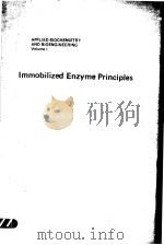 APPLIED BIOCHEMISTRY AND BIOENGINEERING  VOLUME 1 IMMOBILIZED ENZYME PRINCIPLES     PDF电子版封面  0120411016  LEMUEL B.WINGARD  EPHRAIM KATC 