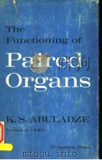 THE FUNCTIONING OF PAIRED ORGANS     PDF电子版封面    K.S.ABULADZE 