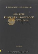 ATLAS DER KLINISCHEN HAMATOLOGIE UND CYTOLOGIE TEXTBAND     PDF电子版封面    W.MOHR AND W.LANGREDER 