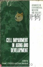 ADVANCES IN EXPERIMENTAL MEDICINE AND BIOLOGY  VOLUME 53  CELL IMPAIRMENT IN AGING AND DEVELOPMENT     PDF电子版封面  0306390531  VINCENT J.CRISTOFALO AND EMMA 