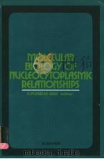 MOLECULAR BIOLOGY OF NUCLEOCYTOPLASMIC RELATIONSHIPS（ PDF版）