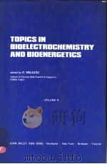 TOPICS IN BIOELECTROCHEMISTRY AND BIOENERGETICS VOLUME 4（ PDF版）
