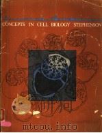 CONCEPTS IN CELL BIOLOGY     PDF电子版封面    WILLIAM K.STEPHENSON 
