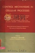 CONTROL MECHANISMS IN CELLULAR PROCESSES（ PDF版）