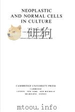NEOPLASTIC AND NORMAL CELLS IN CULTURE     PDF电子版封面  0521231493  J.M.VASILIEV  I.M.GELFAND 