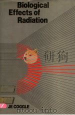 BIOLOGICAL EFFECTS OF RADIATION SECOND EDITION     PDF电子版封面  0850662389  J.E.COGGLE 