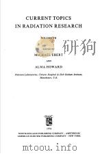 CURRENT TOPICS IN RADIATION RESEARCH VOLUME Ⅶ     PDF电子版封面  0720441579   
