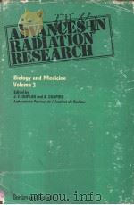 ADVANCES IN RADIATION RESEARCH BIOLOGY AND MEDICINE VOLUME 3     PDF电子版封面  0677309007  J.F.DUPLAN AND A.CHAPIRO 