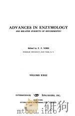 ADVANCES IN ENZYMOLOGY AND RELATED SUBJECTS OF BIOCHEMISTRY VOLUME XXIII（ PDF版）
