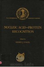 NUCLEIC ACID-PROTEIN RECOGNITION     PDF电子版封面  0127225609  HENRY J.VOGEL 