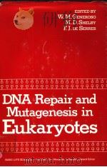 DNA REPAIR AND MUTAGENESIS IN EUKARYOTES     PDF电子版封面  0306405520  W.M.GENEROSO  M.D.SHELBY AND F 