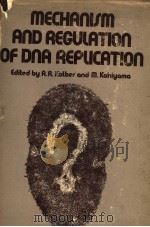 MECHANISM AND REGULATION OF DNA REPLICATION     PDF电子版封面  0306308185  ALAN R.KOLBER AND MASAMICHI KO 