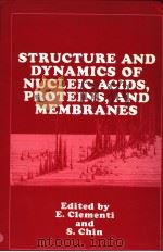 STRUCTURE AND DYNAMICS OF NUCLEIC ACIDS，PROTEINS，AND MEMBRANES（ PDF版）