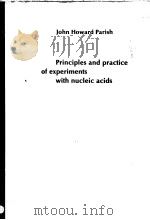 PRINCIPLES AND PRACTICE OF EXPERIMENTS WITH NUCLEIC ACIDS（ PDF版）