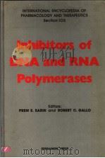 INHIBITORS OF DNA AND RNA POLYMERASES  SECTION EDITORS     PDF电子版封面  0080249329  PREM S.SARIN AND ROBERT C.GALL 