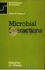 RECEPTORS AND RECOGNITION SERIES B VOLUME 3  MICROBIAL INTERACTIONS     PDF电子版封面    J.L.REISSIG 