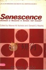 SENESCENCE DOMINANT OR RECESSIVE IN SOMATIC CELL CROSSES?     PDF电子版封面  0306326027  WARREN W.NICHOLS AND DONALD G. 