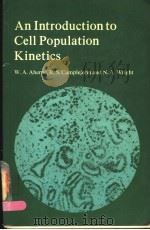 AN INTRODUCTION TO CELL POPULATION KINETICS     PDF电子版封面  0713142944  WILLIAM A.AHERNE  RICHARD S.CA 