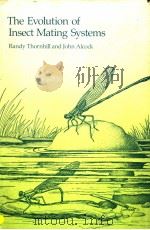 THE EVOLUTION OF INSECT MATING SYSTEMS RANDY THORNHILL AND JOHN ALCOCK     PDF电子版封面  0674271807   