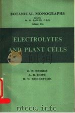 ELECTROLYTES AND PLANT CELLS     PDF电子版封面    G.E.BRIGGS  A.B.HOPE  R.N.ROBE 