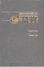 BIOCHEMICAL ENGINEERING FUNDAMENTALS  SECOND EDITION     PDF电子版封面  0070032122  JAMES E.BAILEY  DAVID F.OLLIS 