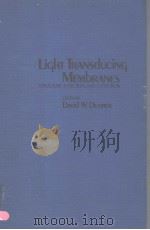 LIGHT TRANSDUCING MEMBRANES  STRUCTURE，FUNCTION，AND EVOLUTION     PDF电子版封面  0122076508  DAVID W.DEAMER 