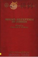 SOUND RECEPTION IN FISHES     PDF电子版封面  0470989076  WILLIAM N.TAVOLGA 