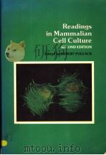 READINGS IN MAMMALIAN CELL CULTURE SECOND EDITION     PDF电子版封面  0879691379   