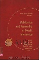 MIAMI WINTER SYMPOSIA  VOLUME 17  MOBILIZATION AND REASSEMBLY OF GENETIC INFORMATION     PDF电子版封面  0126333602  WALTER A.SCOTT  RUDOLF WERNER 