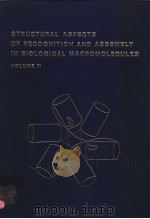 STRUCTURAL ASPECTS OF RECOGNITION AND ASSEMBLY IN BIOLOGICAL MACROMOLECULES  VOLUME 2     PDF电子版封面  0866890033   